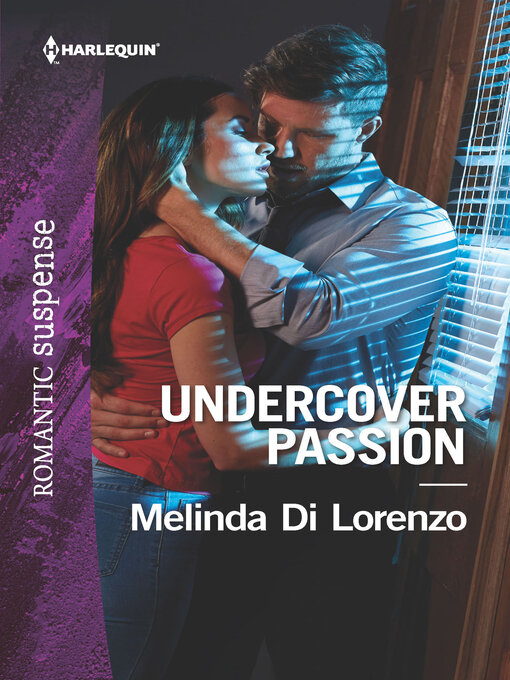 Title details for Undercover Passion by Melinda Di Lorenzo - Available